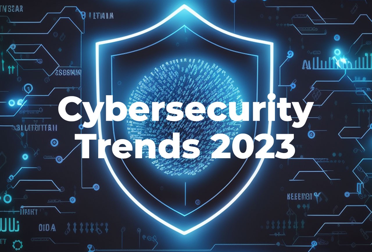 Top 3 Cybersecurity trends del 2023